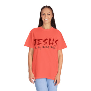 JESUS: The Way - The Truth - The Life - Unisex T-shirt
