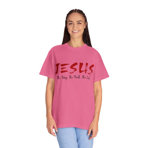 JESUS: The Way - The Truth - The Life - Unisex T-shirt