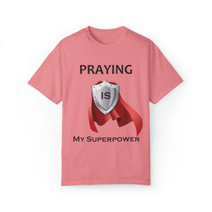 Praying is My Superpower T-shirt