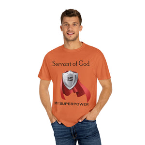 Servant of God is My Superpower - Unisex T-shirt