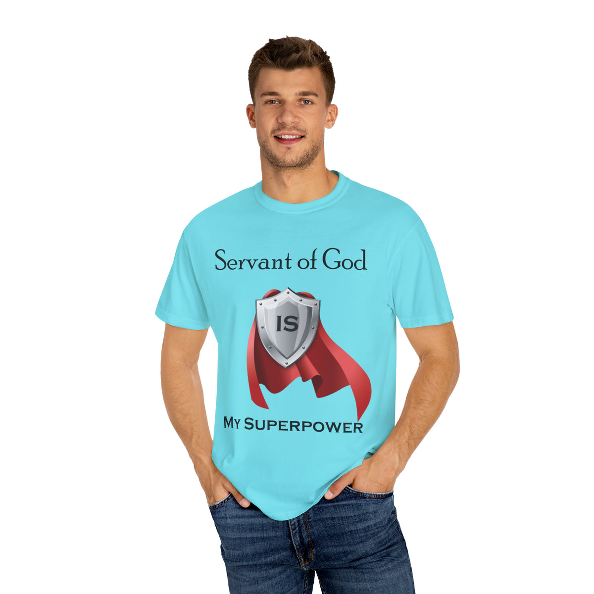 Servant of God is My Superpower - Unisex T-shirt