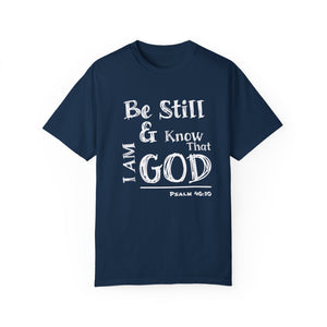 Be Still & Know I AM God (White) Unisex T-shirt