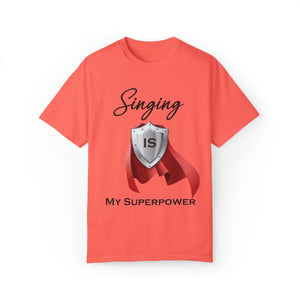 Singing is My Superpower T-shirt