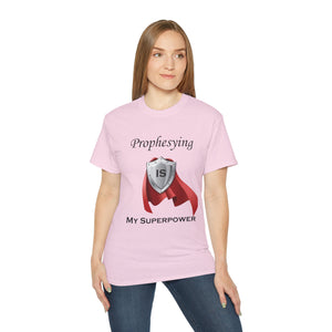 'Prophesying is My Superpower' Unisex Ultra Cotton T-Shirt