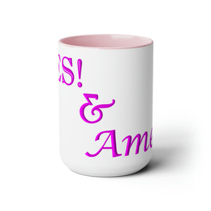 Yes! & Amen. (Pink) Coffee Mugs, 15oz