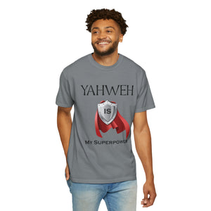 YHWH is My Superpower T-shirt