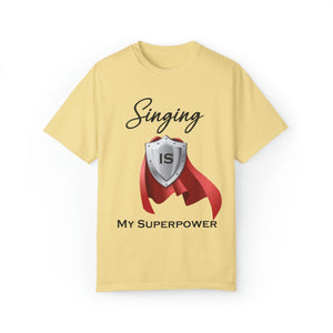 Singing is My Superpower T-shirt