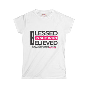 "Blessed is She Who Believed" Women's Softstyle Tee