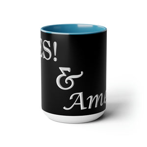 Yes! & Amen. (White/Black) Coffee Mugs, 15oz