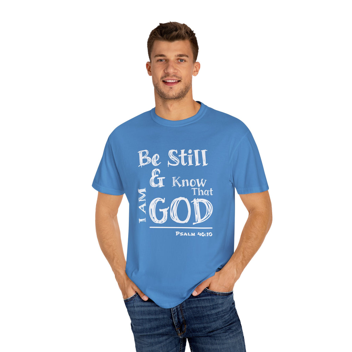 Be Still &amp; Know I AM God (White) Unisex T-shirt