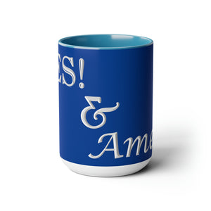 Yes! & Amen. (White/Blue) Coffee Mugs, 15oz