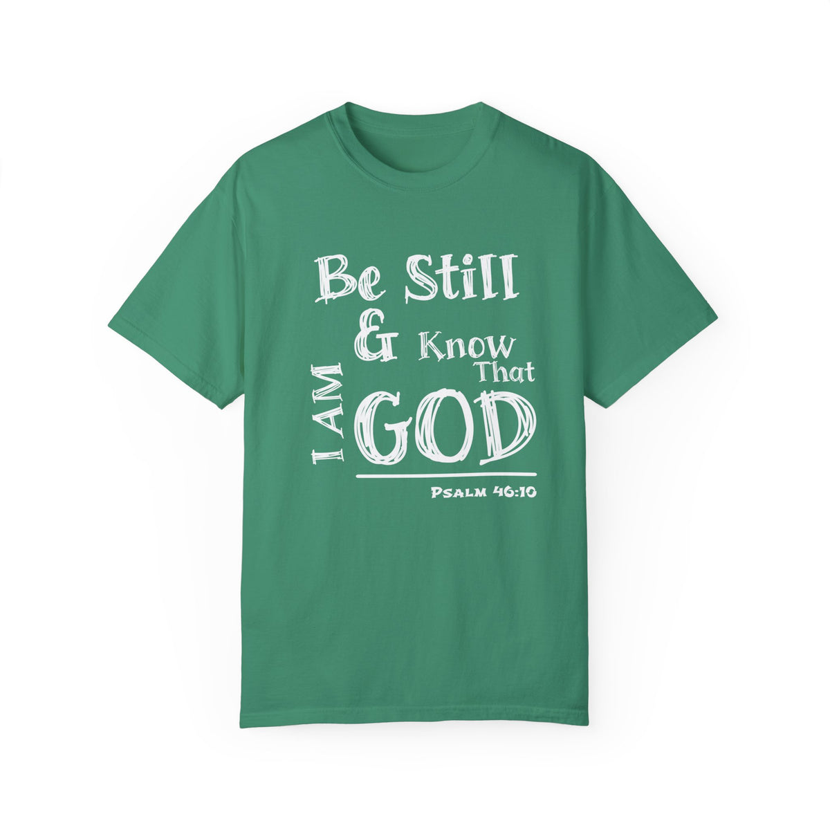 Be Still &amp; Know I AM God (White) Unisex T-shirt