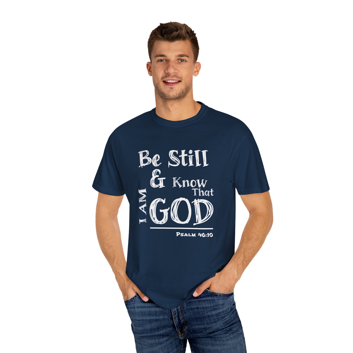 Be Still &amp; Know I AM God (White) Unisex T-shirt