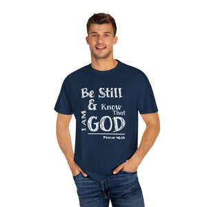 Be Still & Know I AM God (White) Unisex T-shirt