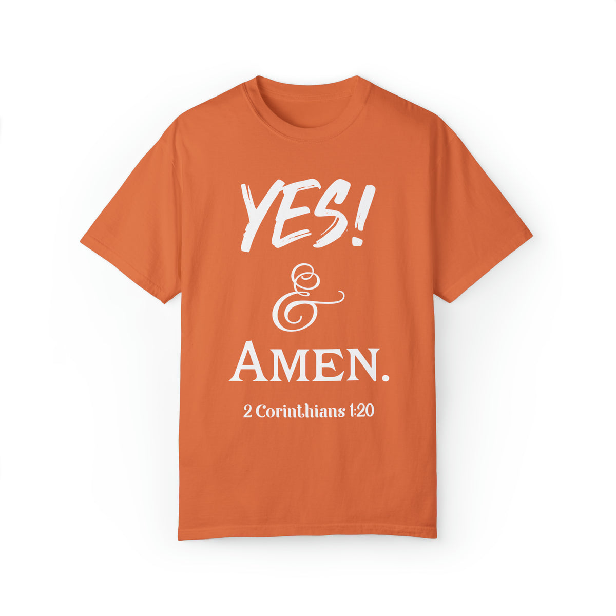 YES! &amp; Amen. (White) - Unisex T-shirt