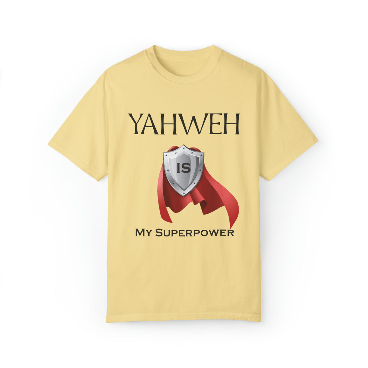 YHWH is My Superpower T-shirt