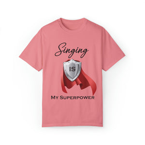 Singing is My Superpower T-shirt