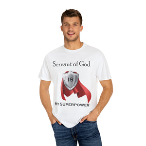 Servant of God is My Superpower - Unisex T-shirt