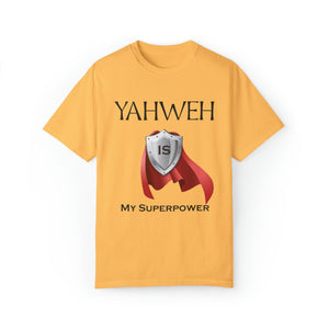 YHWH is My Superpower T-shirt