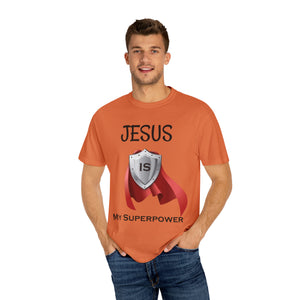 Jesus is My Superpower - Unisex T-shirt