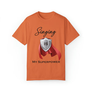 Singing is My Superpower T-shirt