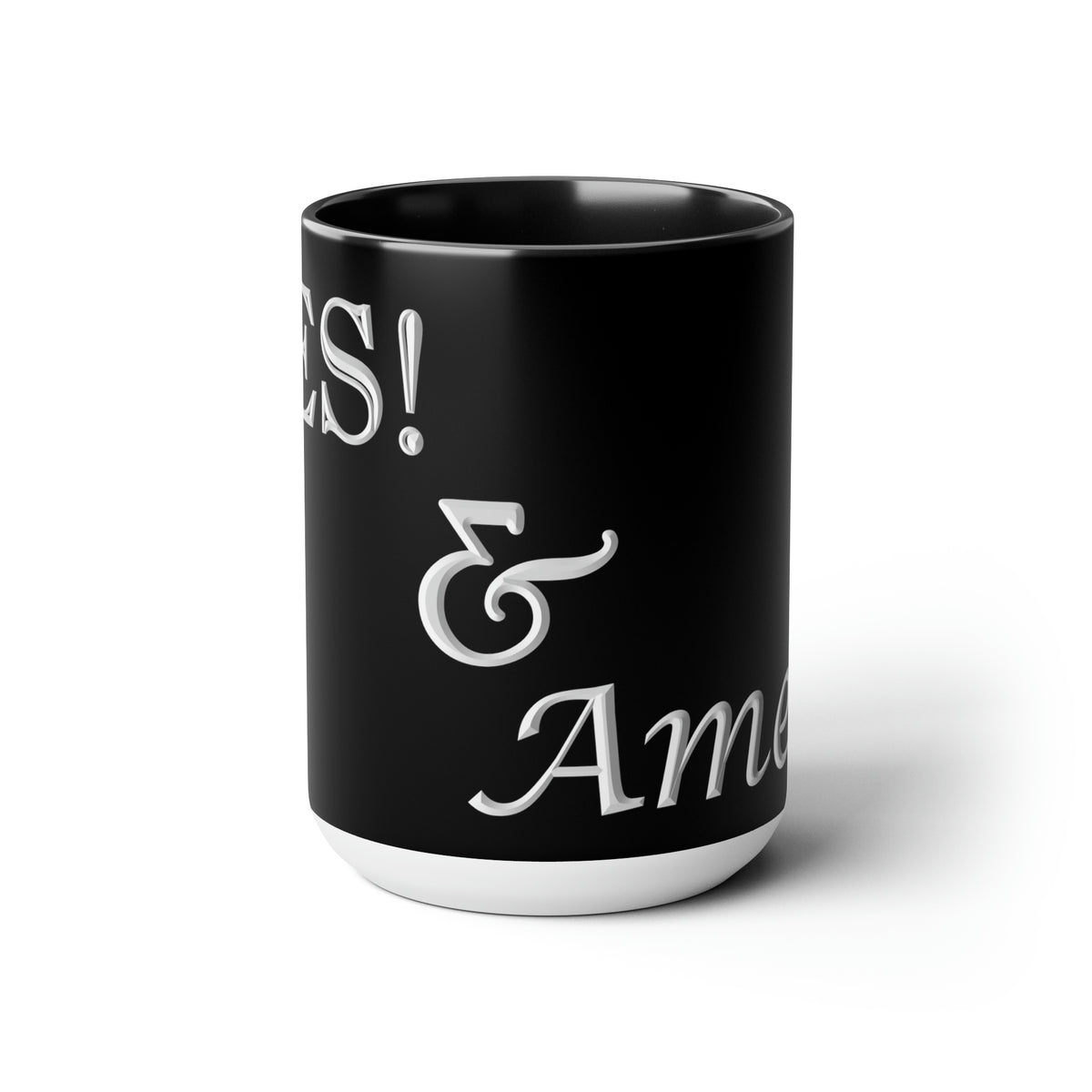 Yes! &amp; Amen. (White/Black) Coffee Mugs, 15oz