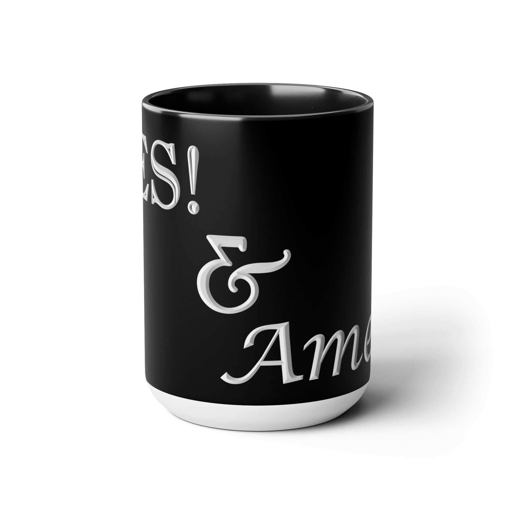 Yes! & Amen. (White/Black) Coffee Mugs, 15oz