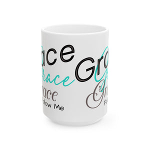 Grace, Grace, Grace Follow Me (Seafoam Green) Coffee Mug (15oz)