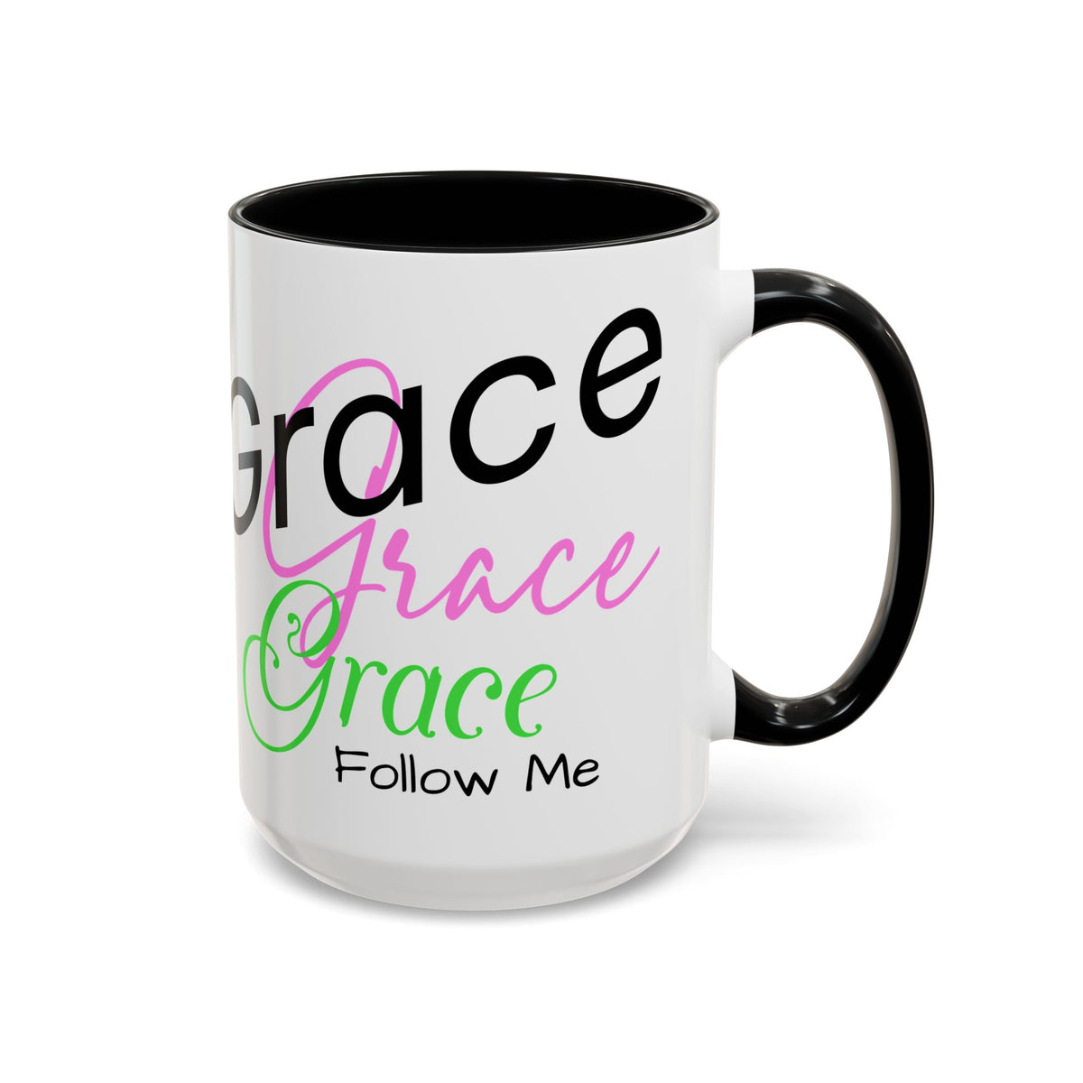 Grace, Grace, Grace Follow Me (Pink &amp; Green) Coffee Mug (15oz)