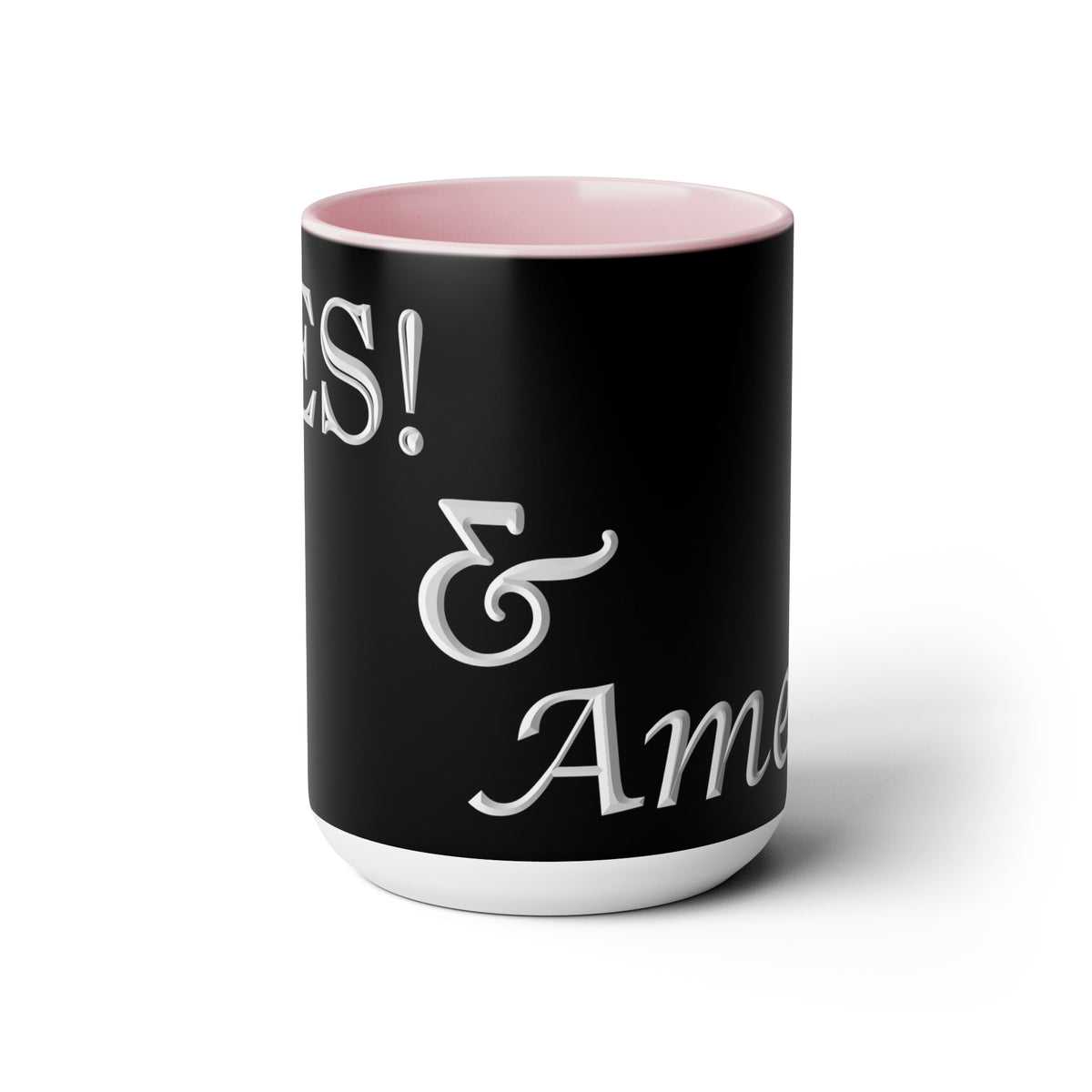 Yes! &amp; Amen. (White/Black) Coffee Mugs, 15oz