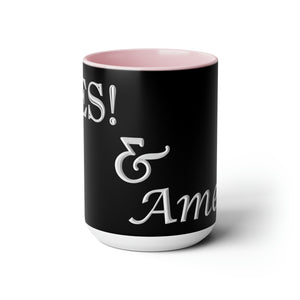 Yes! & Amen. (White/Black) Coffee Mugs, 15oz