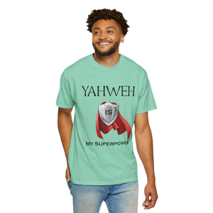 YHWH is My Superpower T-shirt