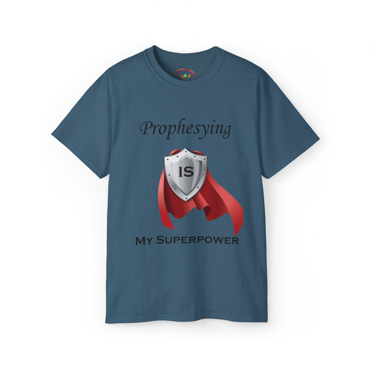 &#39;Prophesying is My Superpower&#39; Unisex Ultra Cotton T-Shirt