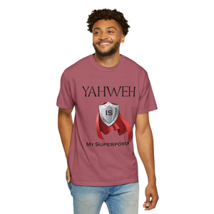 YHWH is My Superpower T-shirt