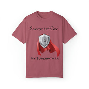 Servant of God is My Superpower - Unisex T-shirt