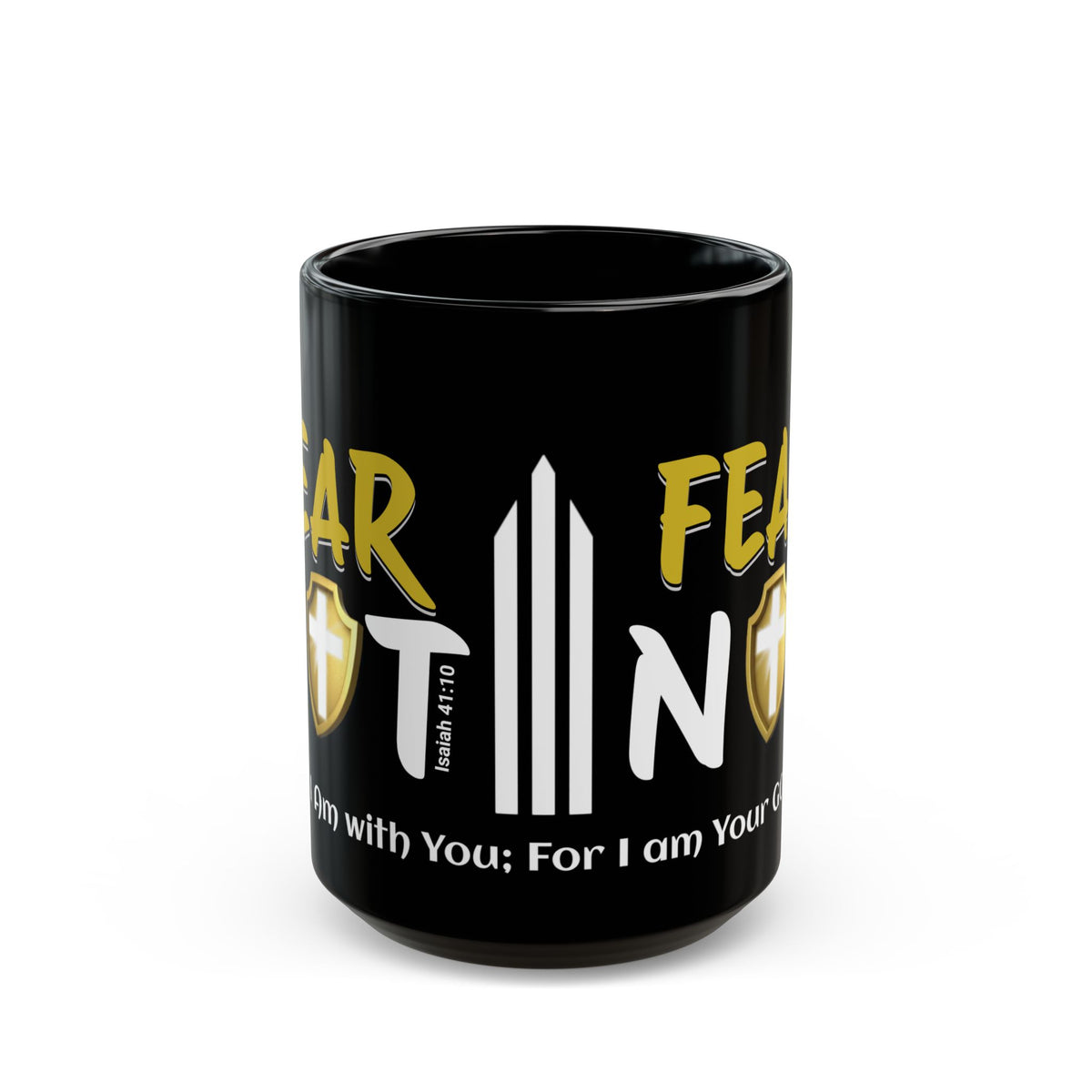 &quot;Fear Not&quot; Black Mug (15oz)