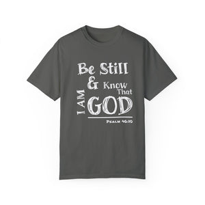 Be Still & Know I AM God (White) Unisex T-shirt