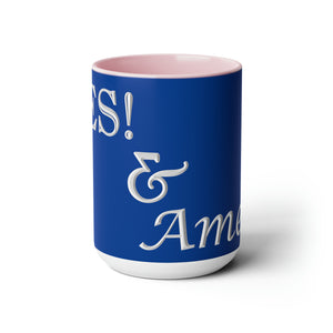 Yes! & Amen. (White/Blue) Coffee Mugs, 15oz