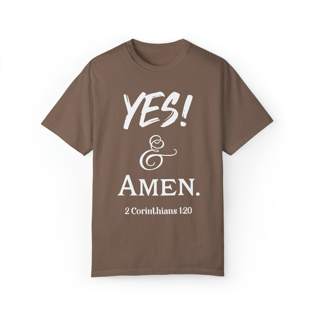 YES! &amp; Amen. (White) - Unisex T-shirt