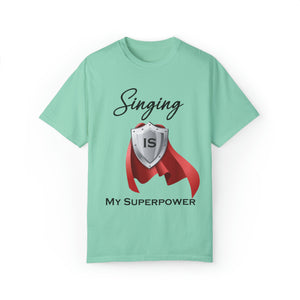 Singing is My Superpower T-shirt