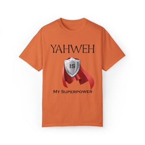 YHWH is My Superpower T-shirt