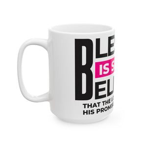 "Blessed is She who Believed" Ceramic Mug,  15oz)