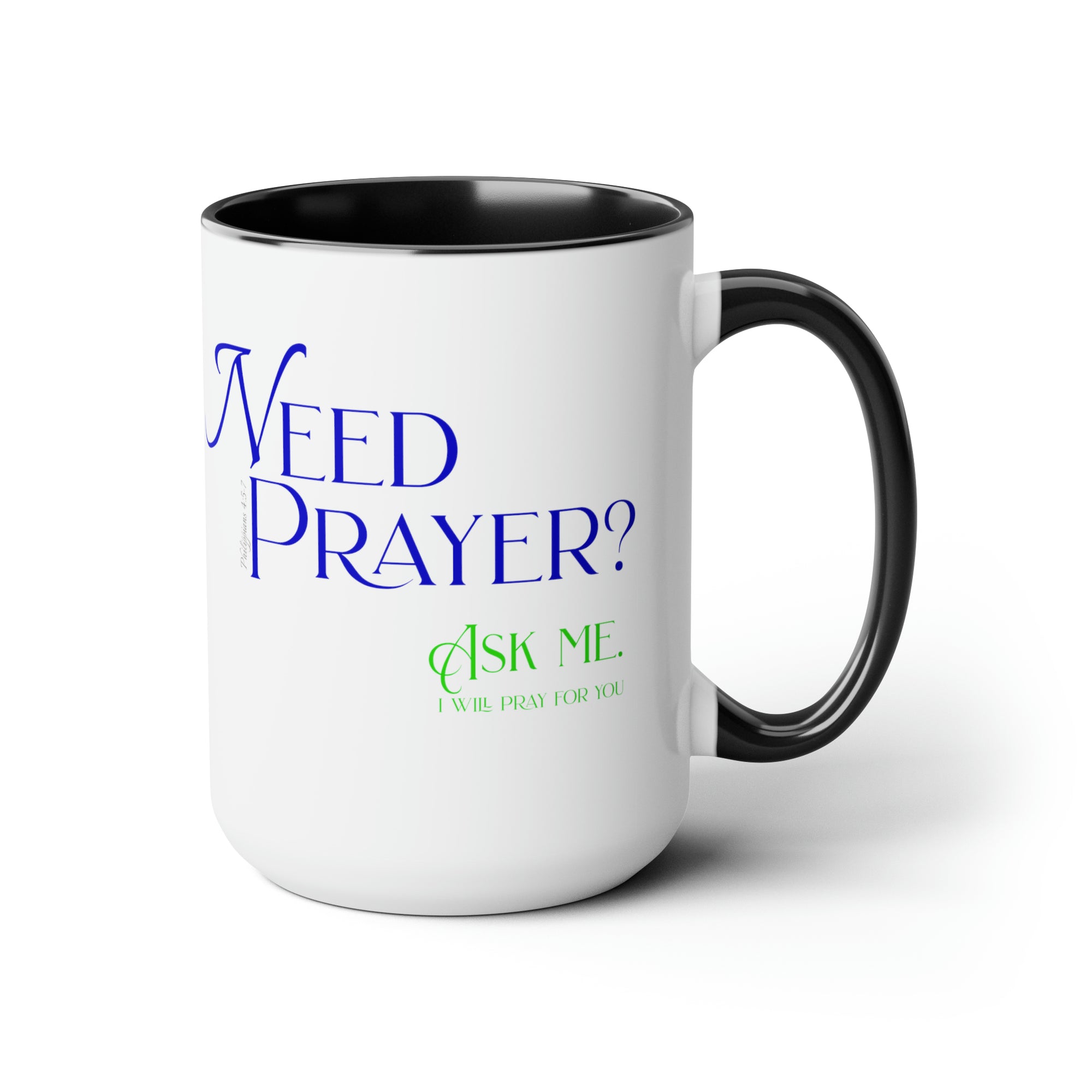 Need Prayer?  Ask Me. - Two-Tone Coffee Mugs, 15oz