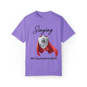 Singing is My Superpower T-shirt