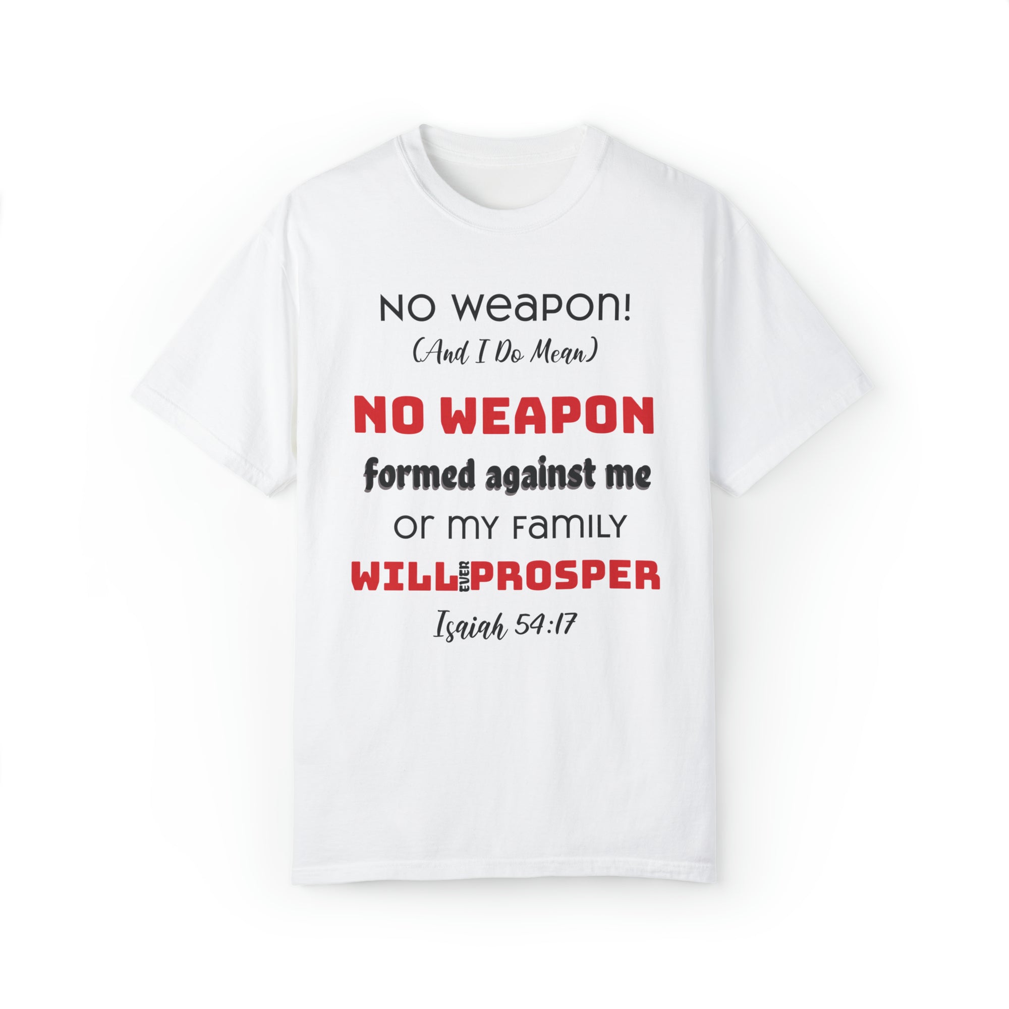 "No weapon formed against me shall prosper" Unisex T-shirt