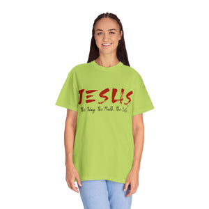 JESUS:  The Way - The Truth - The Life - Unisex T-shirt