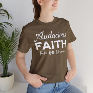 Audacious Faith:  Fearless-Bold-Unwavering Unisex Jersey Short Sleeve Tee