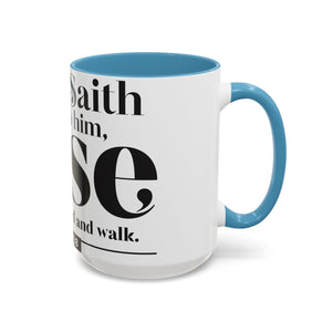 Take Up Thy Bed and Walk Accent Coffee Mug (15oz)