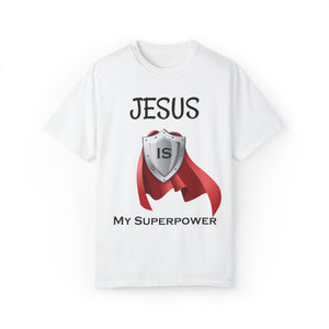 Jesus is My Superpower - Unisex T-shirt