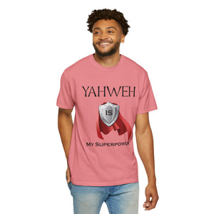 YHWH is My Superpower T-shirt